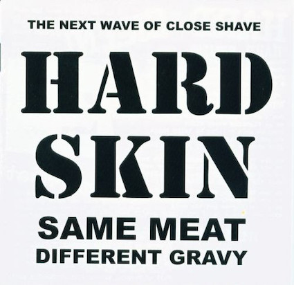Hard Skin : Same meat different gravy LP
